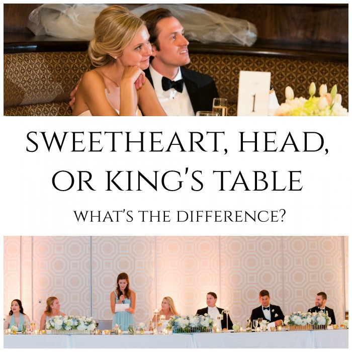 Sweetheart, Head, or King's Table: What's the Difference from Burgh Brides